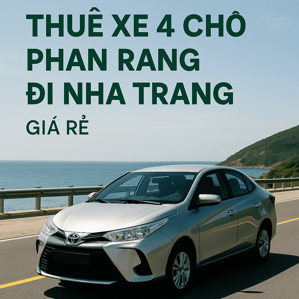 Thuê xe 4 chỗ Phan Rang đi Đà Lạt giá rẻ, xe riêng đời mới, đưa đón tận nơi