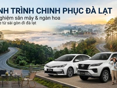 Thuê Xe Từ Sài Gòn Đi Đà Lạt
