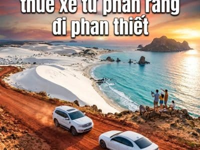 Thuê xe từ Phan Rang đi Phan Thiết