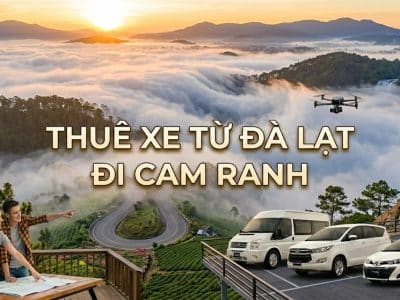 Thuê xe từ Đà Lạt đi Cam Ranh