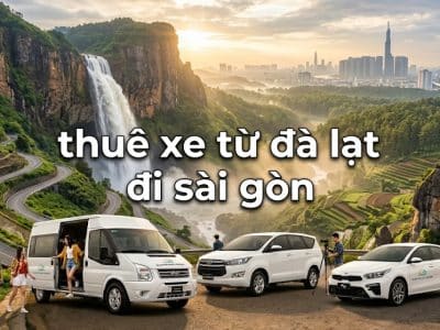 Thuê xe từ Đà Lạt đi Sài Gòn