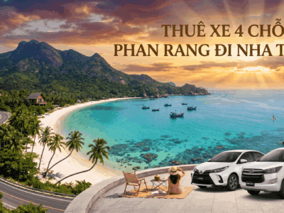 Thuê xe 4 chỗ Phan Rang đi Nha Trang giá rẻ, xe riêng