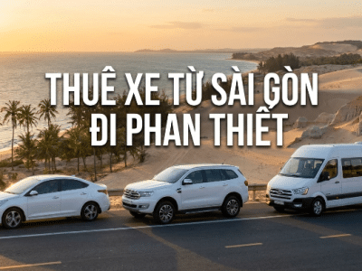 Thuê Xe Sài Gòn Đi Phan Thiết