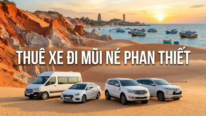 Thuê Xe Đi Mũi Né – Phan Thiết – Bảng Giá 2026 | Xe 4-7-16 Chỗ Giá Tốt