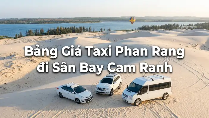 Bảng Giá Taxi Phan Rang Đi Sân Bay Cam Ranh | Giá Tốt Bảng Giá Taxi Phan Rang Đi Sân Bay Cam Ranh | Giá Tốt