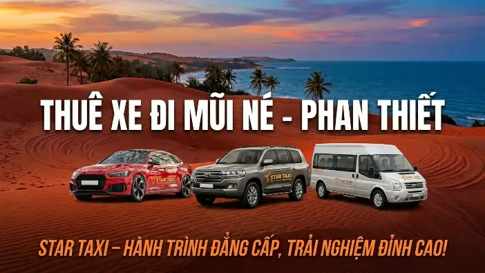 Thuê xe đi Mũi Né Phan Thiết xe riêng giá tốt đón tận nơi