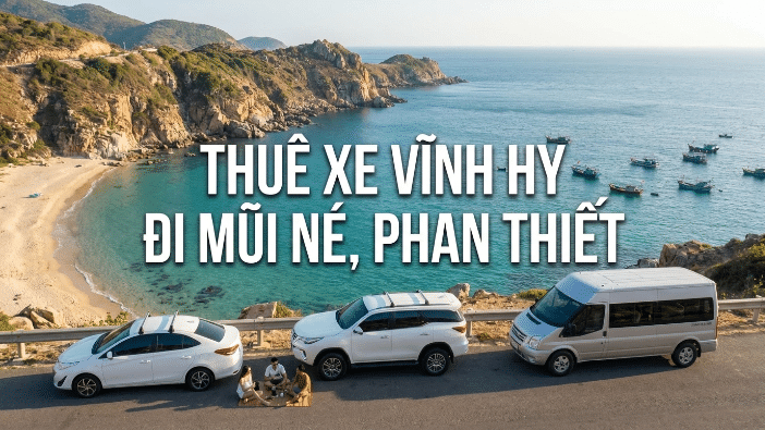 Thuê xe Vĩnh Hy đi Mũi Né Phan Thiết xe riêng giá tốt