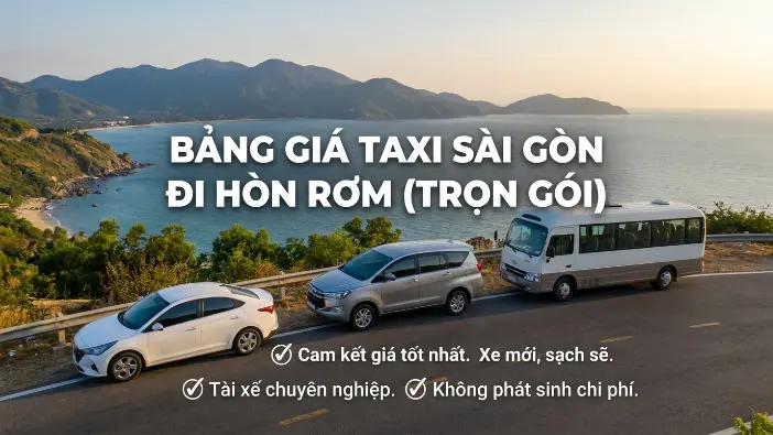 Bảng giá taxi Sài Gòn đi Hòn Rơm Bảng giá taxi Sài Gòn đi Hòn Rơm trọn gói