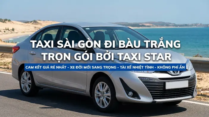 Taxi Sài Gòn đi Bàu Trắng Taxi Sài Gòn đi Bàu Trắng trọn gói của Taxi Star
