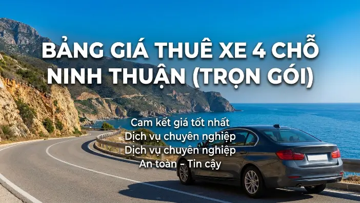 Bảng giá thuê xe 4 chỗ Ninh Thuận Bảng giá thuê xe 4 chỗ Ninh Thuận trọn gói