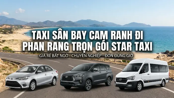 Taxi sân bay Cam Ranh đi Phan Rang Taxi sân bay Cam Ranh đi Phan Rang trọn gói của Taxi Star