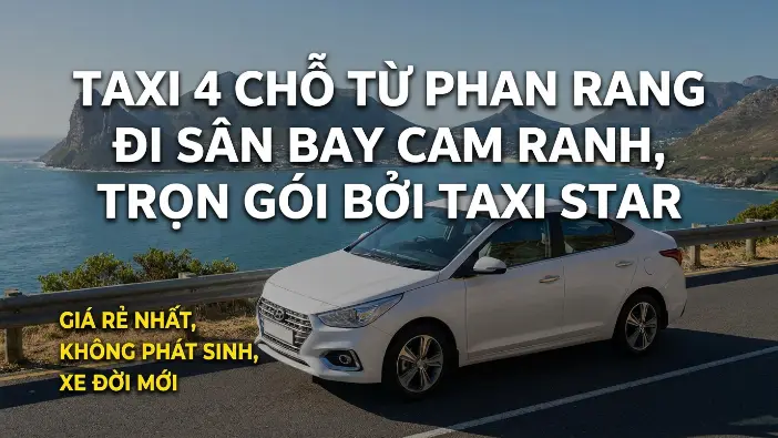 Taxi 4 chỗ Phan Rang đi sân bay Cam Ranh Taxi 4 chỗ Phan Rang đi sân bay Cam Ranh trọn gói của Taxi Star