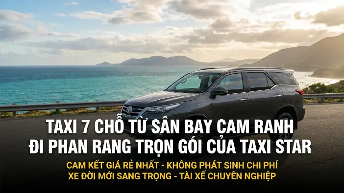 Taxi 7 chỗ sân bay Cam Ranh đi Phan Rang Taxi 7 chỗ sân bay Cam Ranh đi Phan Rang trọn gói của Taxi Star