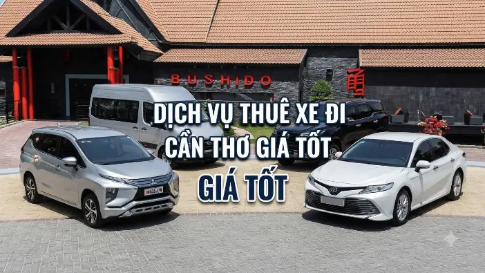 Dịch vụ thuê xe đi Cần Thơ giá tốt, xe riêng đón tận nơi 24/7