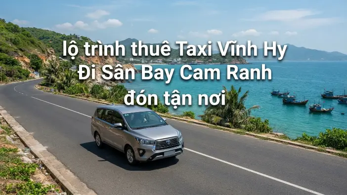 Lộ trình thuê taxi Vĩnh Hy đi sân bay Cam Ranh