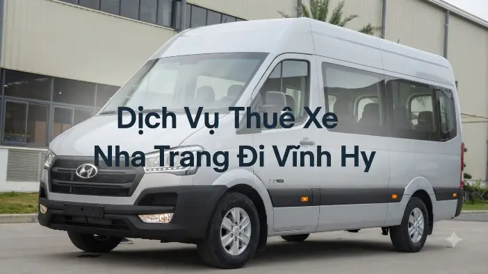Dịch vụ thuê xe Nha Trang đi Vĩnh Hy giá tốt, xe đời mới đón khách tận nơi
