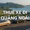 Thuê Xe Đi Quảng Ngãi